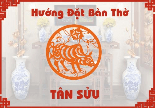 Những kiến thức chọn hướng bàn thờ tuổi Tân Sửu 1961 hợp phong thủy