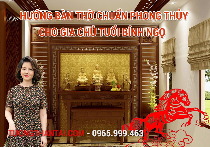 Hướng bàn thờ chuẩn phong thủy cho gia chủ tuổi Bính Ngọ